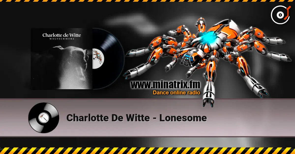Charlotte De Witte - Lonesome жоғары сапада онлайн тыңдау | Minatrix.FM