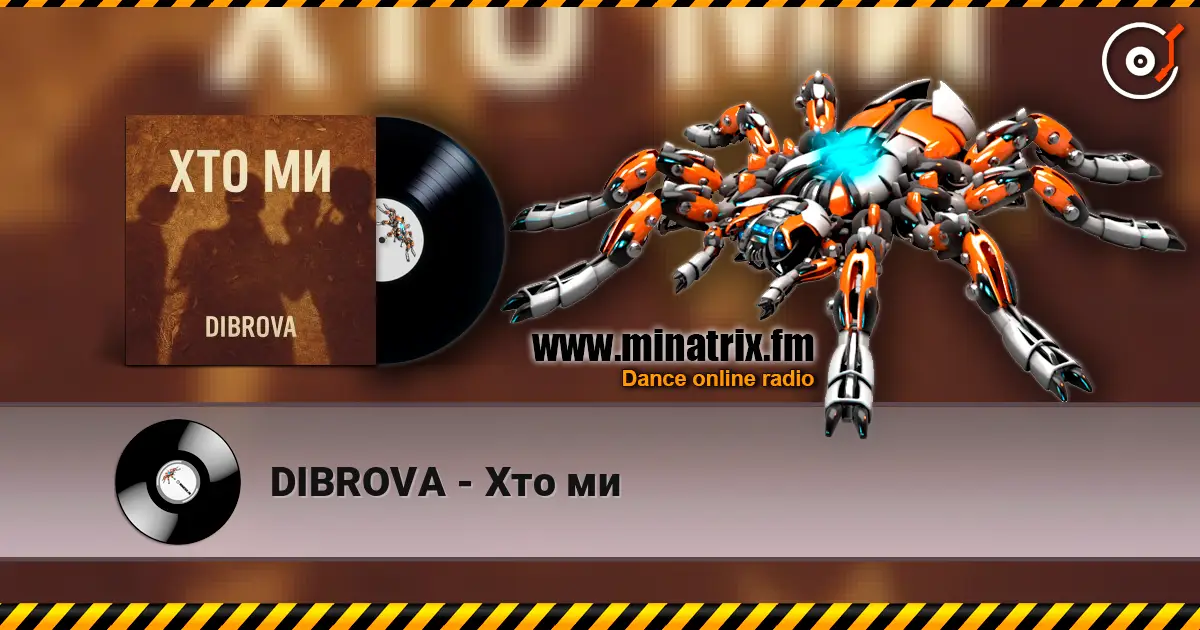 DIBROVA - Хто ми online in hoher Qualität hören | Minatrix.FM