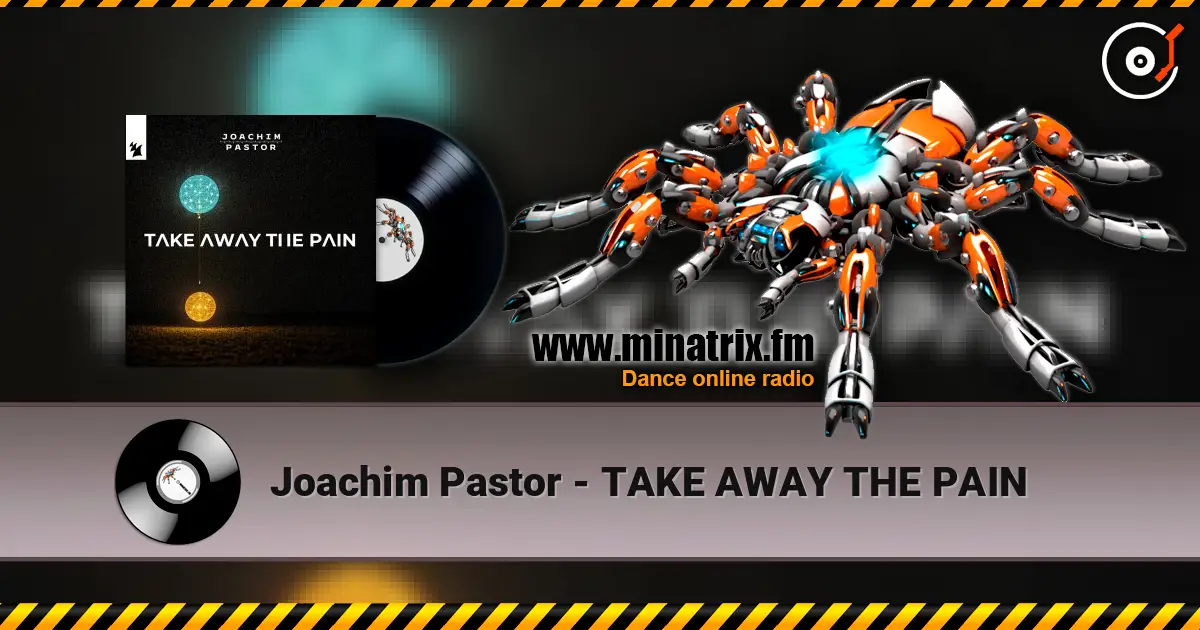 Joachim Pastor - TAKE AWAY THE PAIN жоғары сапада онлайн тыңдау | Minatrix.FM