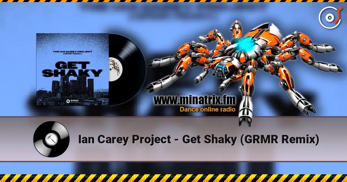 Ian Carey Project - Get Shaky (GRMR Remix) жоғары сапада онлайн тыңдау | Minatrix.FM