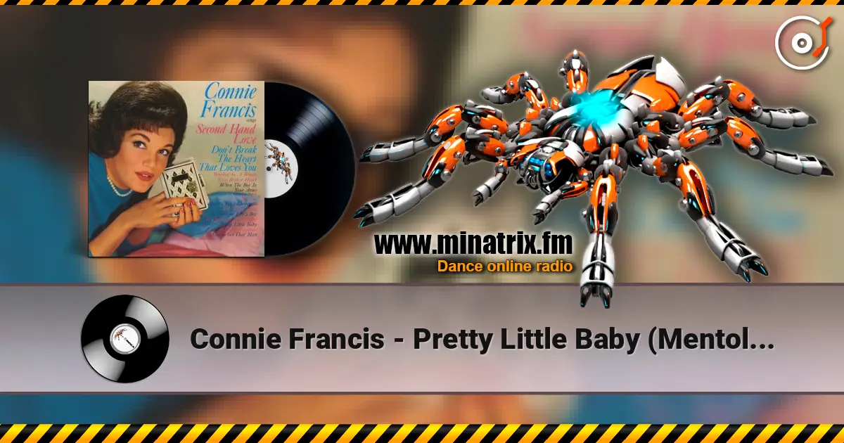 Connie Francis - Pretty Little Baby (Mentol & Juliet Cover Remix) жоғары сапада онлайн тыңдау | Minatrix.FM