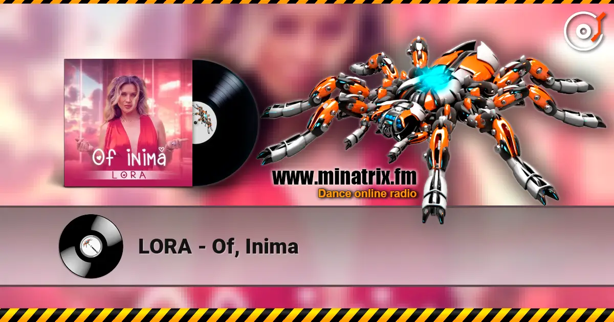 LORA - Of, Inima жоғары сапада онлайн тыңдау | Minatrix.FM