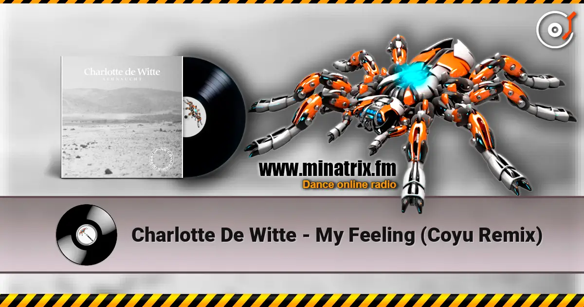 Charlotte De Witte - My Feeling (Coyu Remix) жоғары сапада онлайн тыңдау | Minatrix.FM