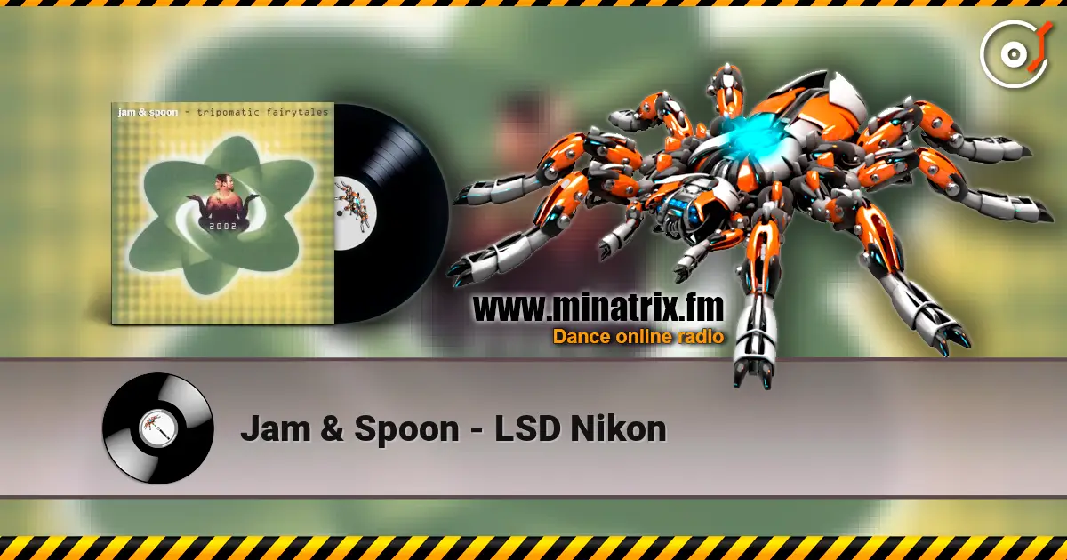 Jam & Spoon - LSD Nikon жоғары сапада онлайн тыңдау | Minatrix.FM