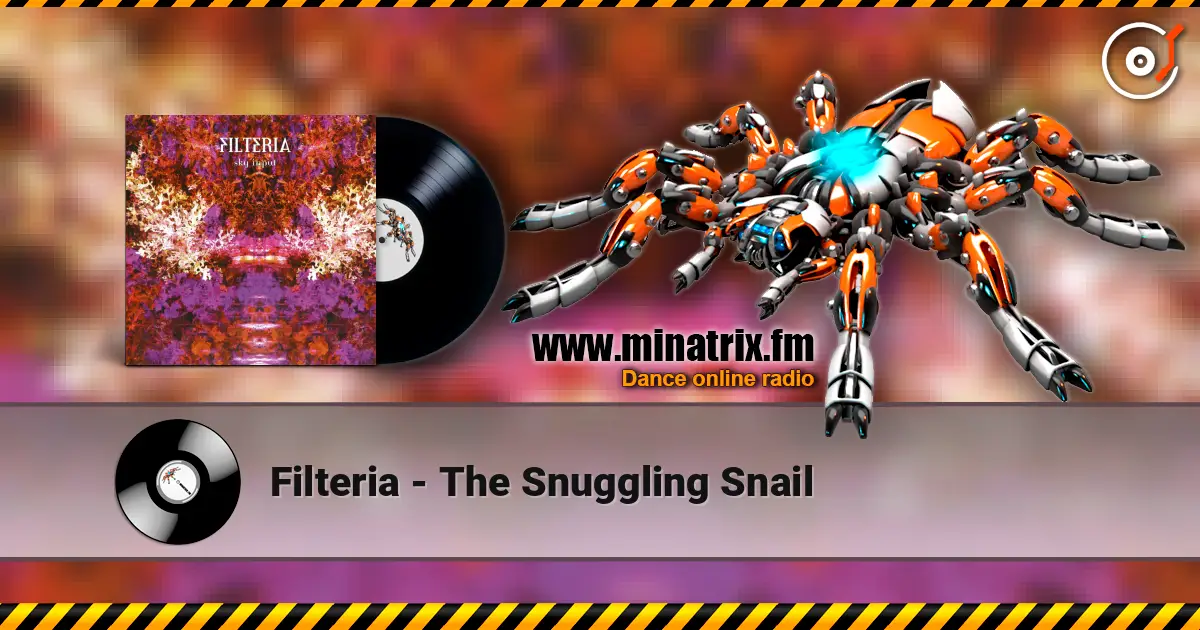 Filteria - The Snuggling Snail жоғары сапада онлайн тыңдау | Minatrix.FM