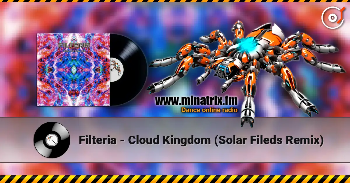 Filteria - Cloud Kingdom (Solar Fileds Remix) жоғары сапада онлайн тыңдау | Minatrix.FM