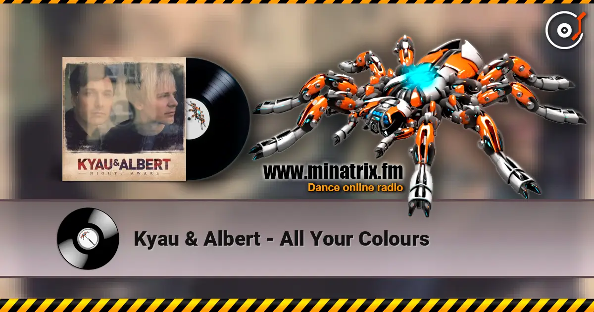 Kyau & Albert - All Your Colours жоғары сапада онлайн тыңдау | Minatrix.FM