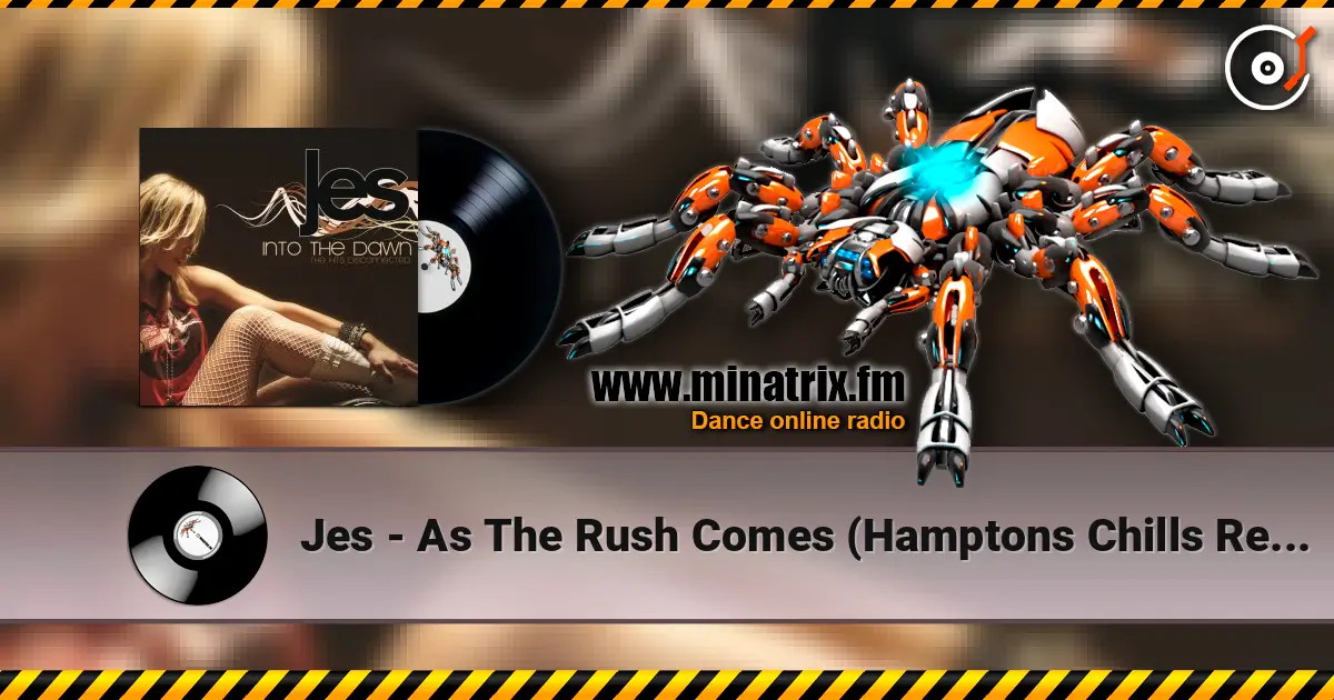 Jes - As The Rush Comes (Hamptons Chills Remix) жоғары сапада онлайн тыңдау | Minatrix.FM
