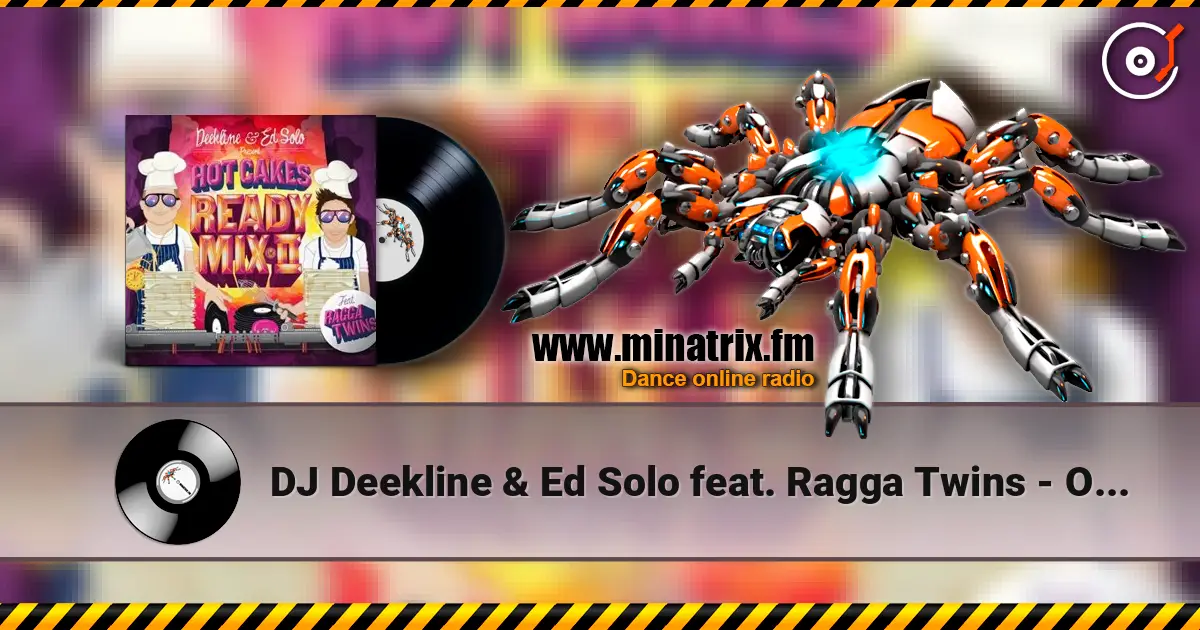 DJ Deekline & Ed Solo feat. Ragga Twins - Oh Why жоғары сапада онлайн тыңдау | Minatrix.FM