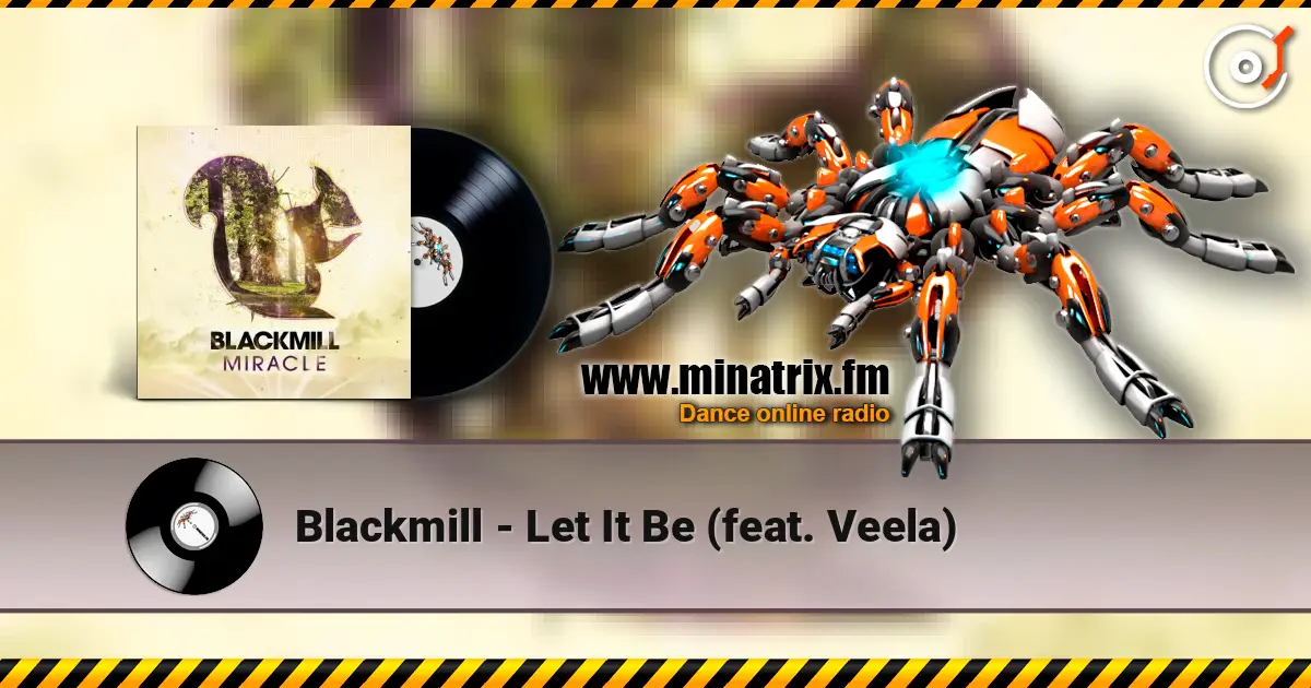 Blackmill - Let It Be (feat. Veela) жоғары сапада онлайн тыңдау | Minatrix.FM