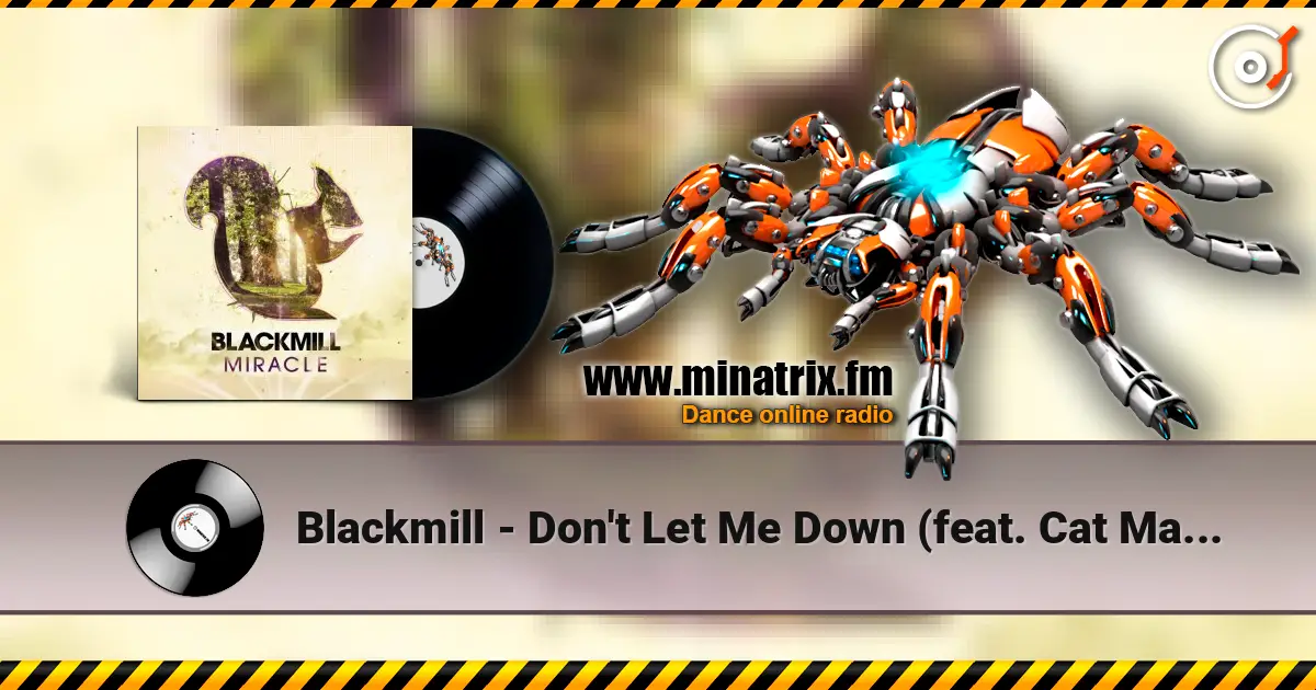Blackmill - Don't Let Me Down (feat. Cat Martin) жоғары сапада онлайн тыңдау | Minatrix.FM