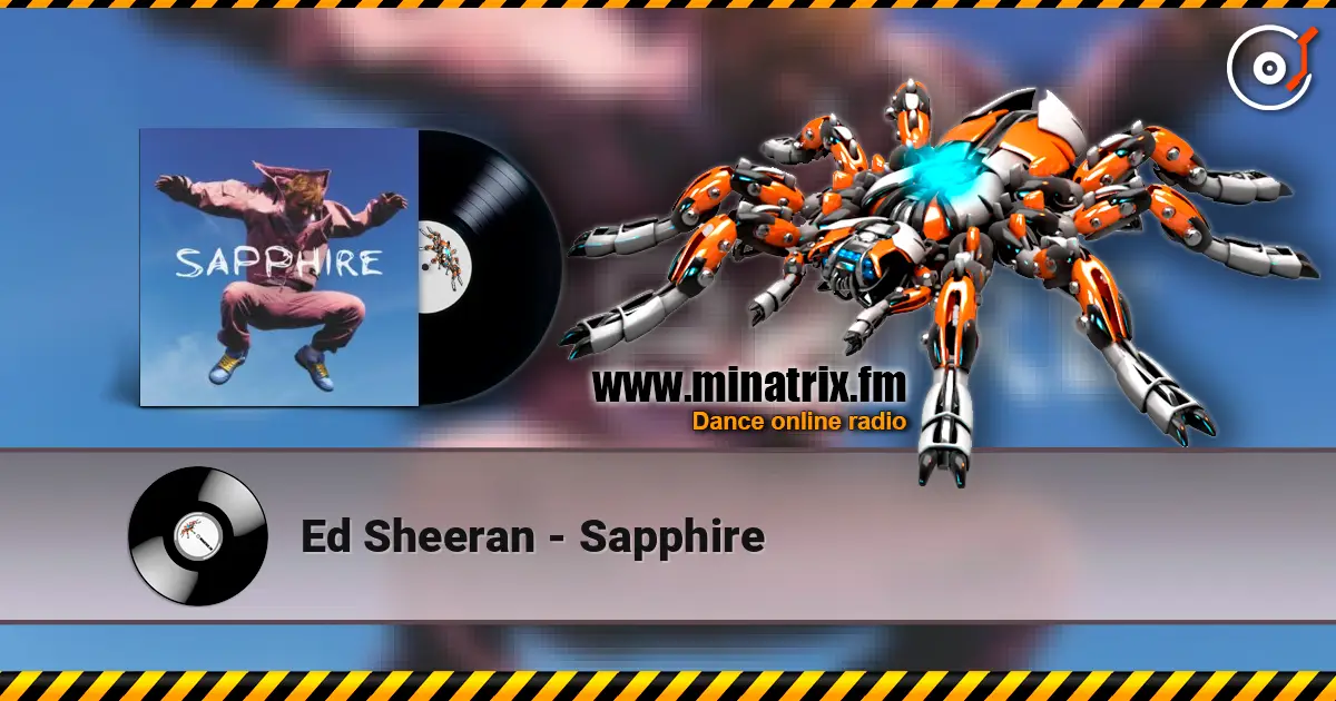 Ed Sheeran - Sapphire жоғары сапада онлайн тыңдау | Minatrix.FM