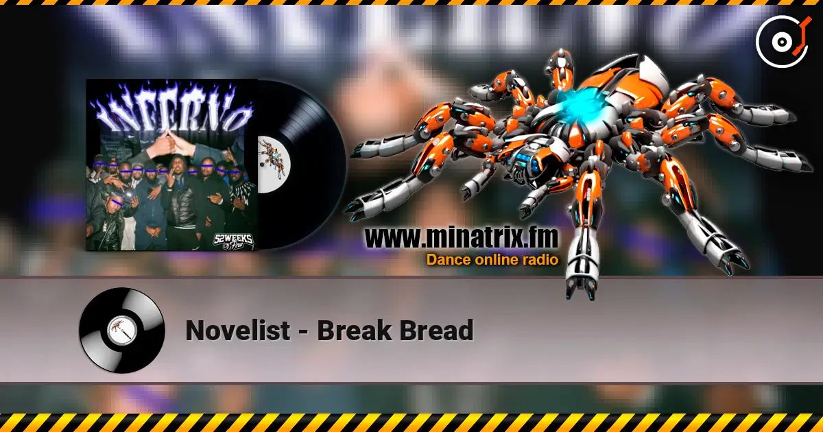 Novelist - Break Bread жоғары сапада онлайн тыңдау | Minatrix.FM