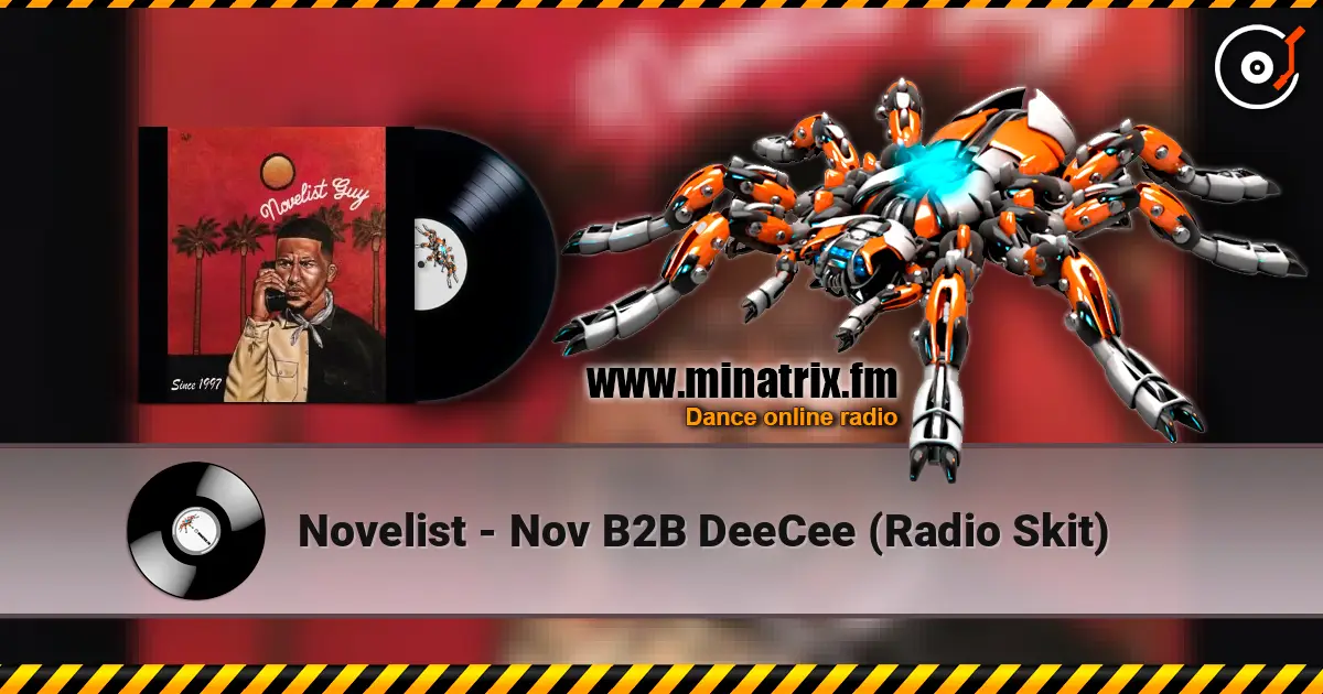 Novelist - Nov B2B DeeCee (Radio Skit) жоғары сапада онлайн тыңдау | Minatrix.FM