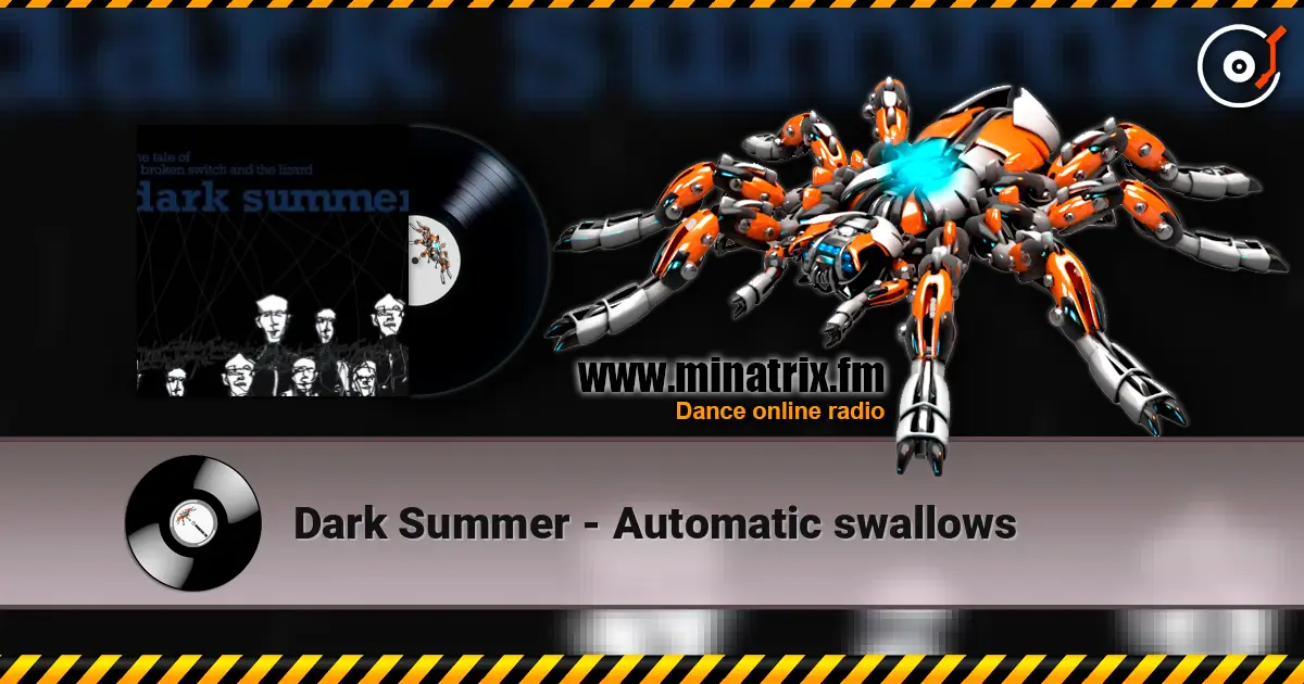 Dark Summer - Automatic swallows жоғары сапада онлайн тыңдау | Minatrix.FM