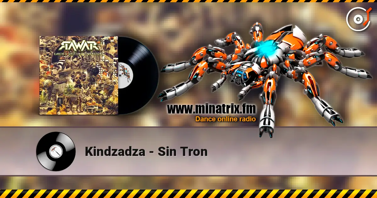 Kindzadza - Sin Tron жоғары сапада онлайн тыңдау | Minatrix.FM