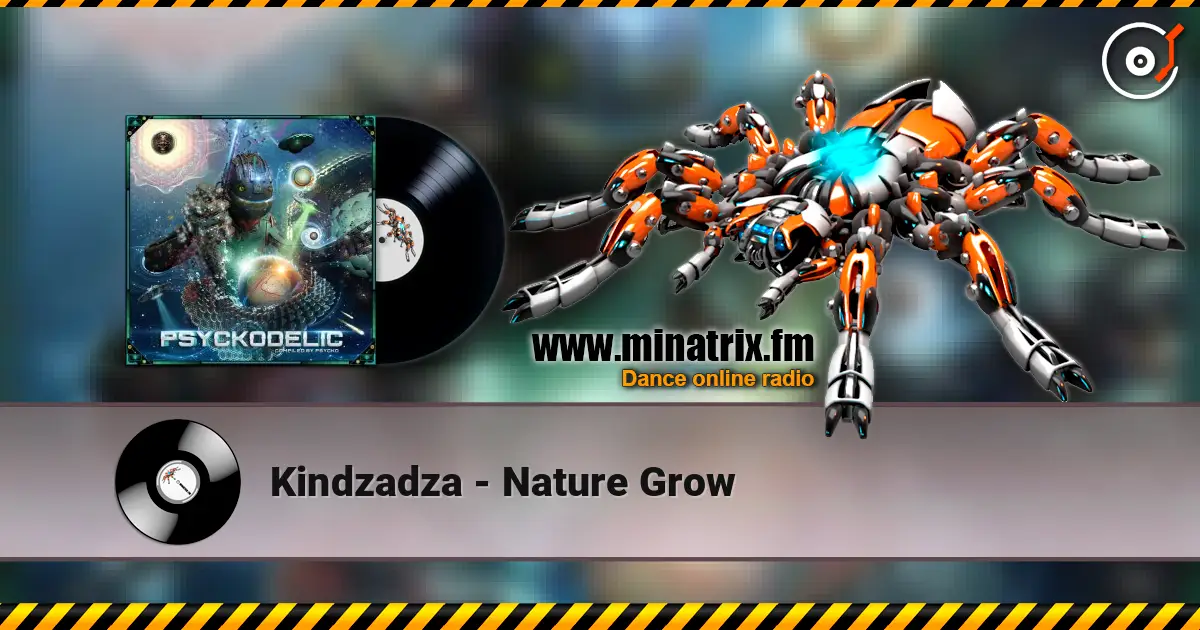 Kindzadza - Nature Grow жоғары сапада онлайн тыңдау | Minatrix.FM