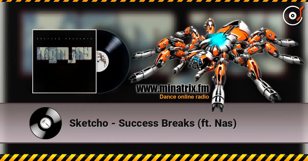 Sketcho - Success Breaks (ft. Nas) жоғары сапада онлайн тыңдау | Minatrix.FM