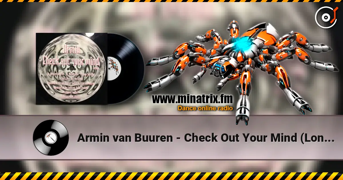 Armin van Buuren - Check Out Your Mind (London Mix) online in hoher Qualität hören | Minatrix.FM