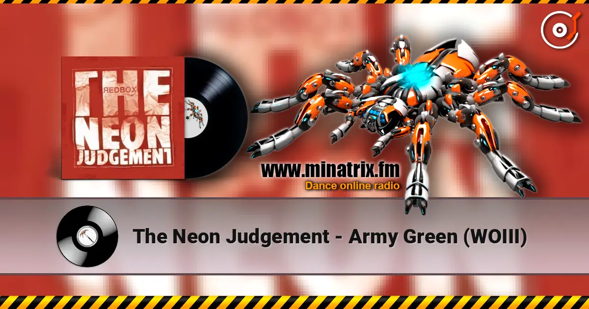 The Neon Judgement - Army Green (WOIII) жоғары сапада онлайн тыңдау | Minatrix.FM
