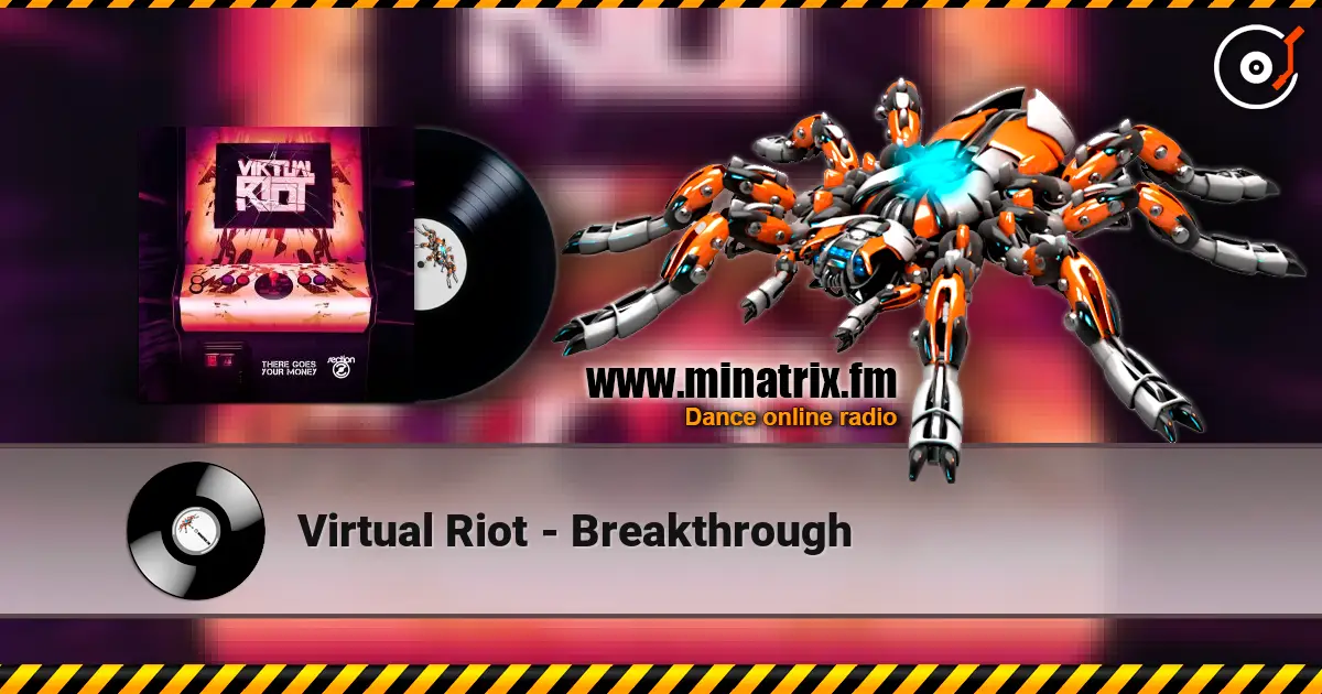 Virtual Riot - Breakthrough жоғары сапада онлайн тыңдау | Minatrix.FM