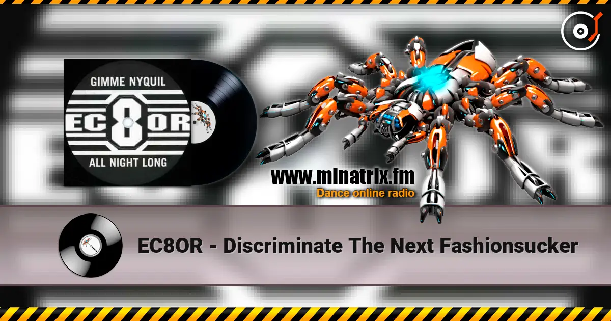 EC8OR - Discriminate The Next Fashionsucker жоғары сапада онлайн тыңдау | Minatrix.FM