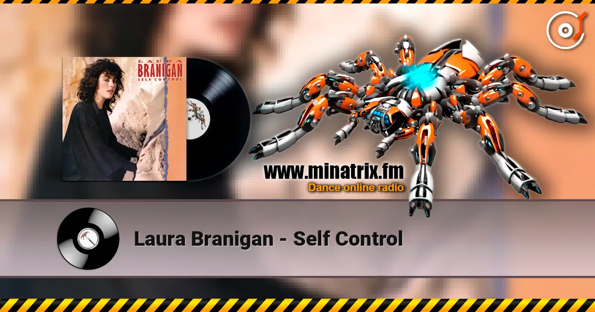 Laura Branigan - Self Control жоғары сапада онлайн тыңдау | Minatrix.FM