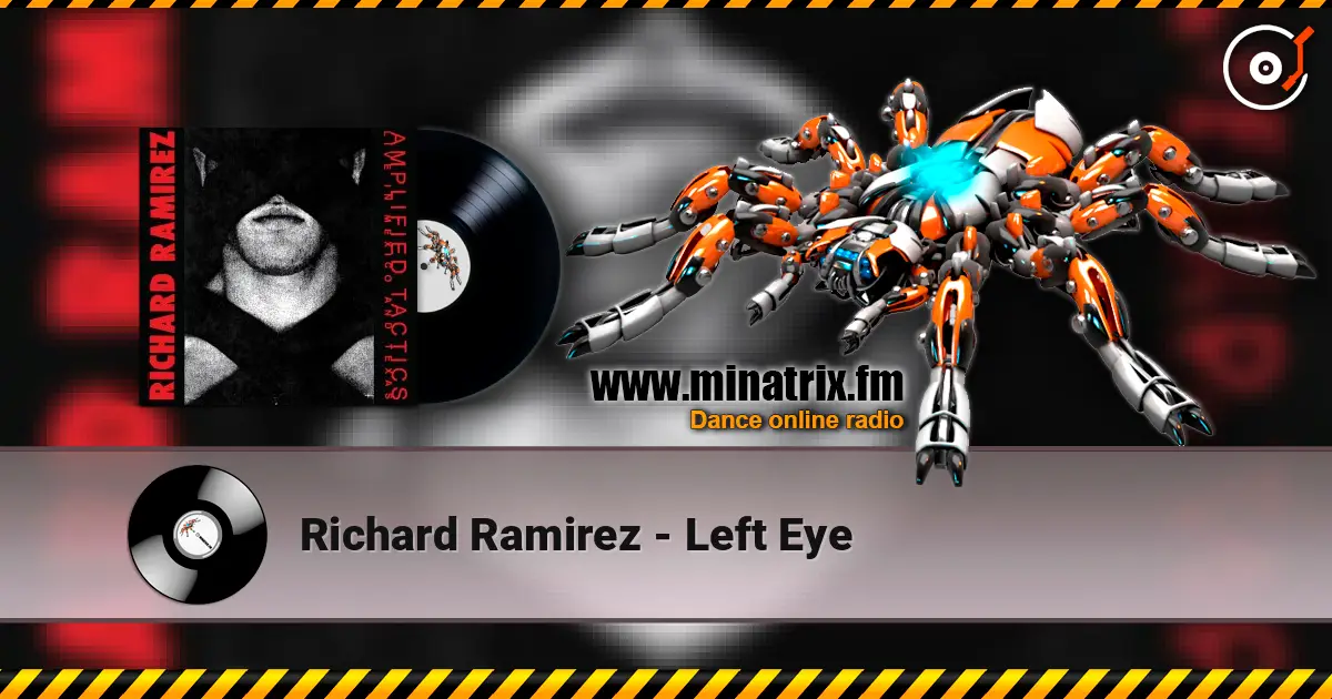 Richard Ramirez - Left Eye жоғары сапада онлайн тыңдау | Minatrix.FM