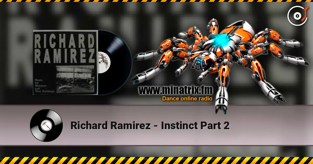 Richard Ramirez - Instinct Part 2 жоғары сапада онлайн тыңдау | Minatrix.FM