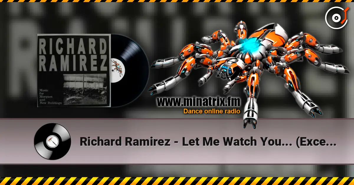 Richard Ramirez - Let Me Watch You... (Excerpt) жоғары сапада онлайн тыңдау | Minatrix.FM