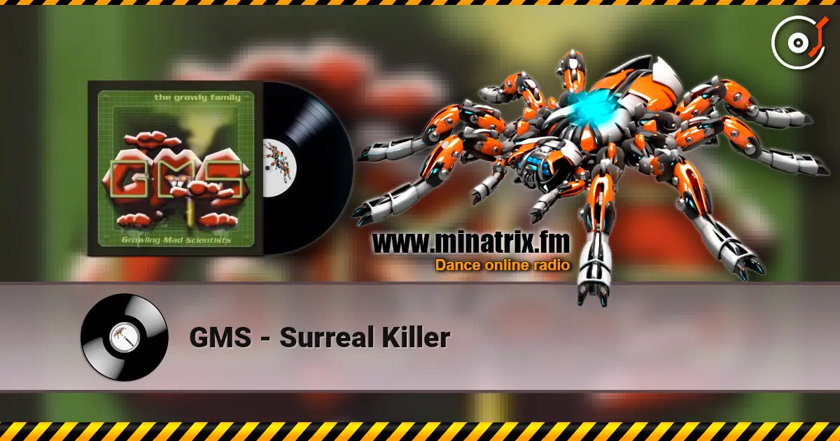 GMS - Surreal Killer жоғары сапада онлайн тыңдау | Minatrix.FM
