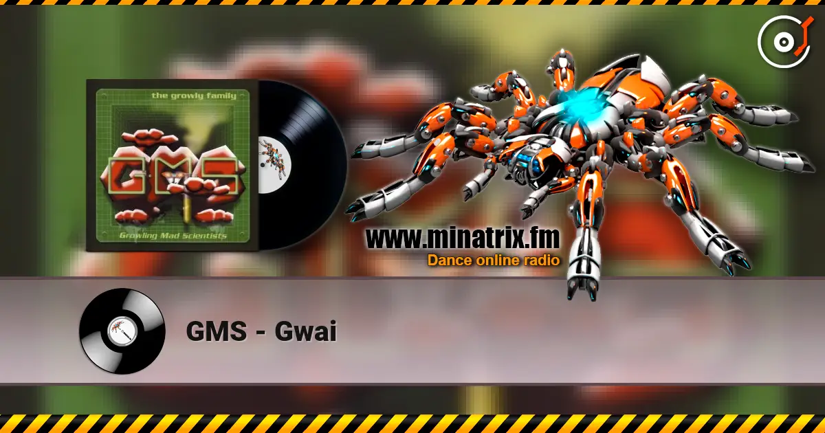 GMS - Gwai жоғары сапада онлайн тыңдау | Minatrix.FM