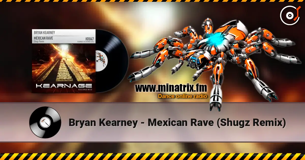 Bryan Kearney - Mexican Rave (Shugz Remix) жоғары сапада онлайн тыңдау | Minatrix.FM