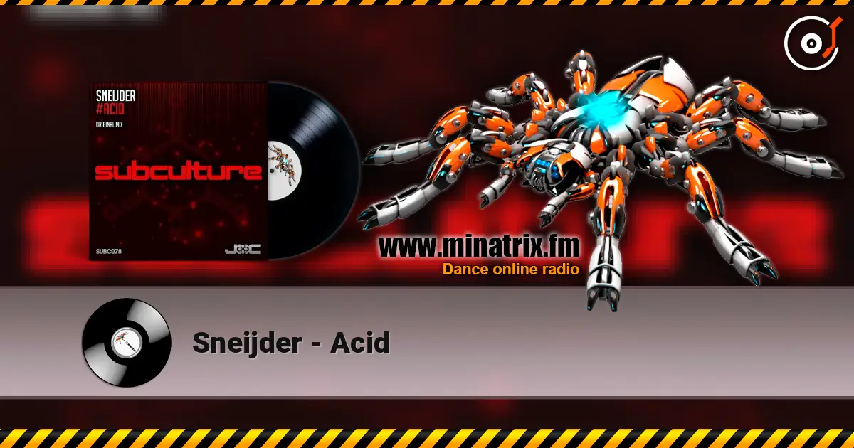 Sneijder - Acid жоғары сапада онлайн тыңдау | Minatrix.FM