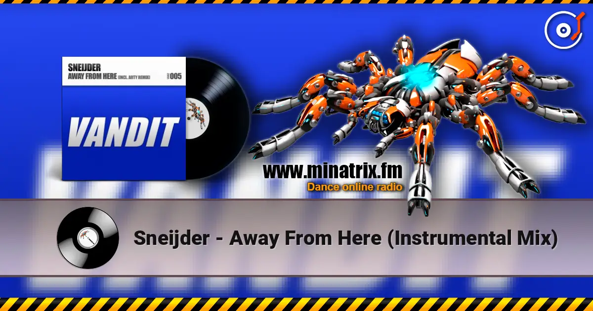 Sneijder - Away From Here (Instrumental Mix) жоғары сапада онлайн тыңдау | Minatrix.FM