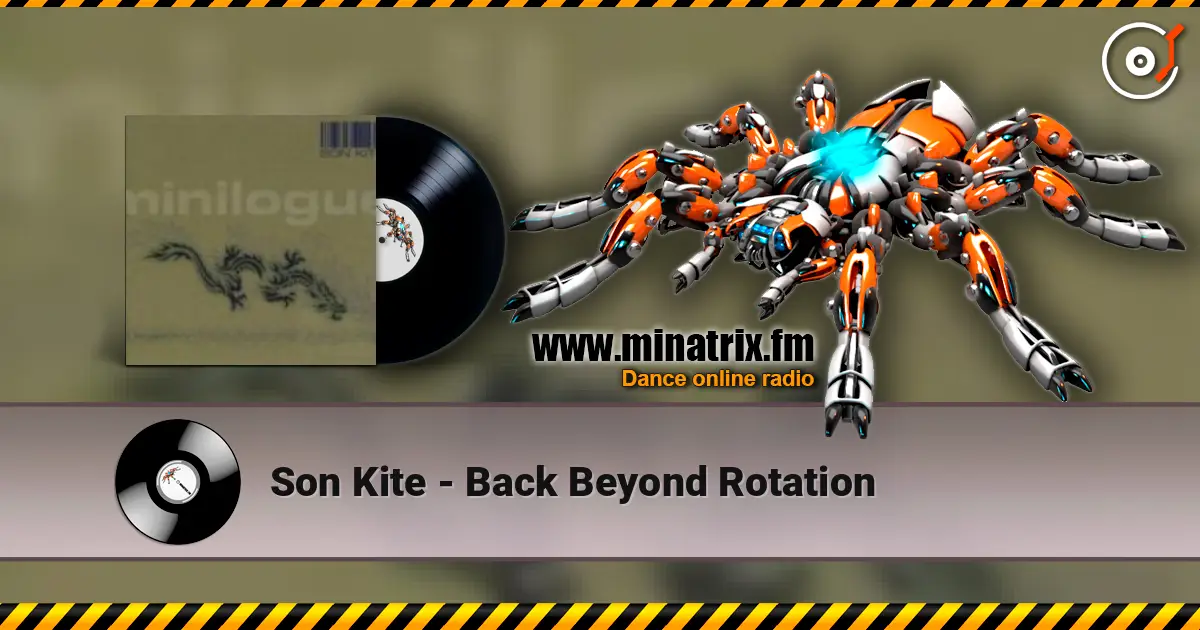 Son Kite - Back Beyond Rotation жоғары сапада онлайн тыңдау | Minatrix.FM