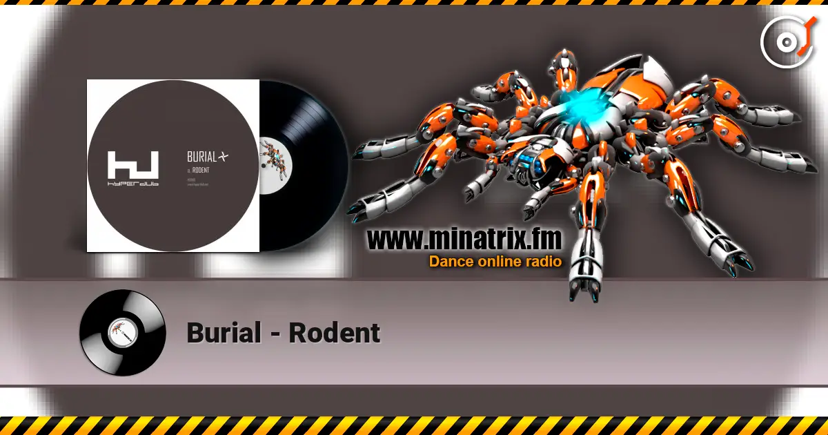 Burial - Rodent жоғары сапада онлайн тыңдау | Minatrix.FM