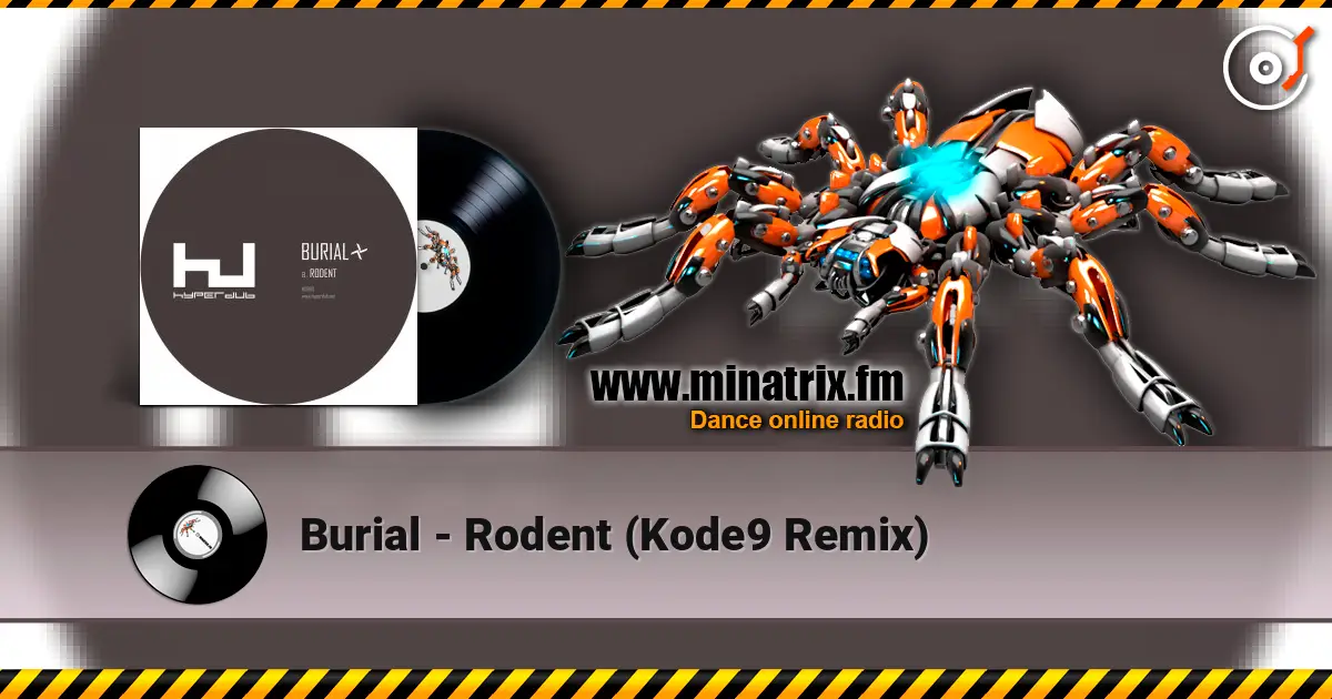 Burial - Rodent (Kode9 Remix) жоғары сапада онлайн тыңдау | Minatrix.FM