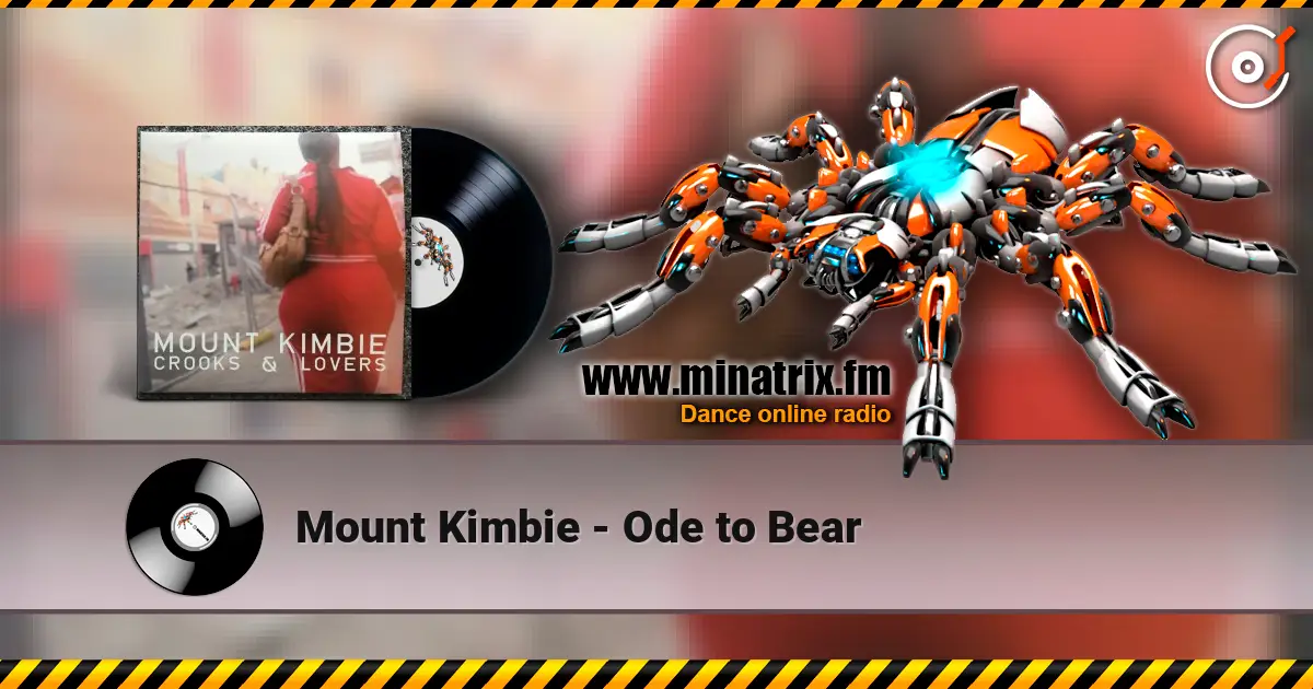 Mount Kimbie - Ode to Bear жоғары сапада онлайн тыңдау | Minatrix.FM