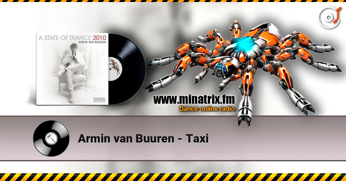 Armin van Buuren - Taxi жоғары сапада онлайн тыңдау | Minatrix.FM