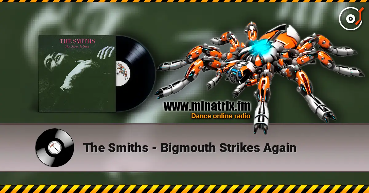 The Smiths - Bigmouth Strikes Again жоғары сапада онлайн тыңдау | Minatrix.FM