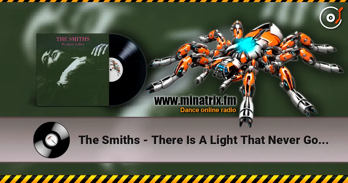 The Smiths - There Is A Light That Never Goes Out жоғары сапада онлайн тыңдау | Minatrix.FM
