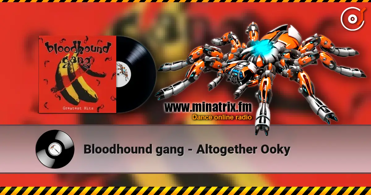 Bloodhound gang - Altogether Ooky escuchar online en alta calidad | Minatrix.FM