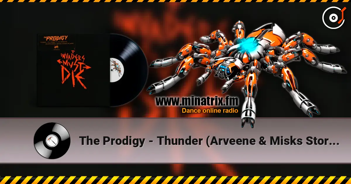 The Prodigy - Thunder (Arveene & Misks Storm Warning Remix) 高品质在线收听 | Minatrix.FM