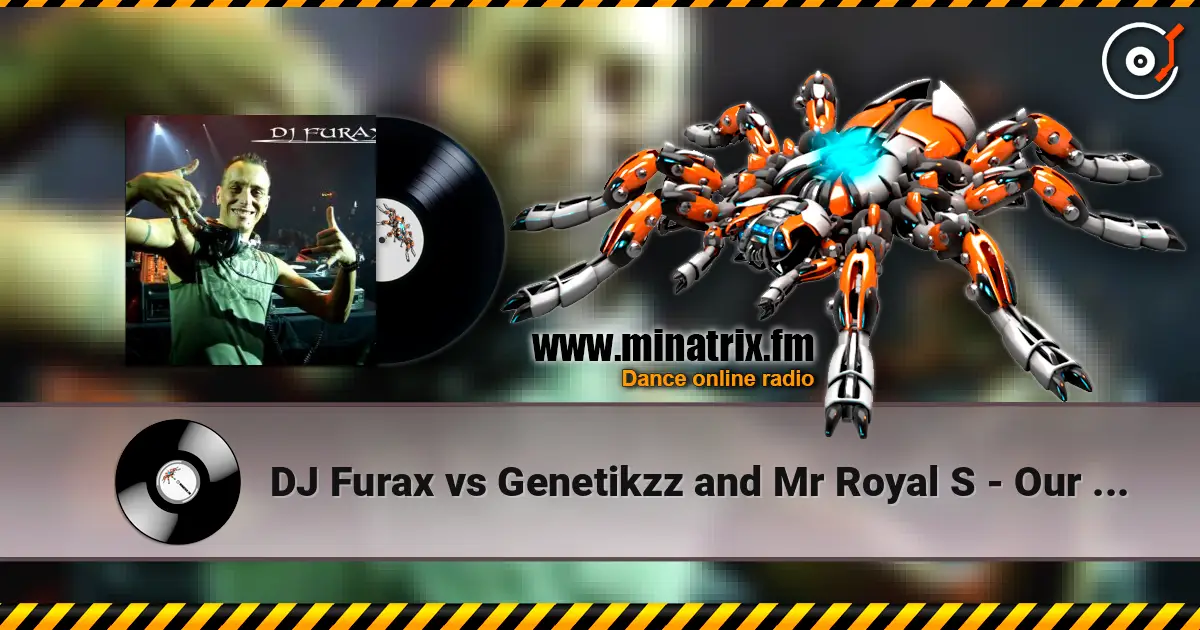 DJ Furax vs Genetikzz and Mr Royal S - Our seduction (furax remix) жоғары сапада онлайн тыңдау | Minatrix.FM