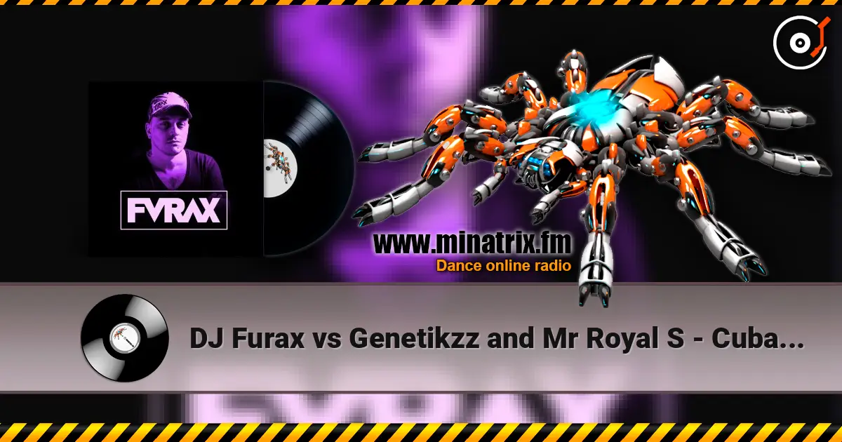 DJ Furax vs Genetikzz and Mr Royal S - Cubasound (original mix) жоғары сапада онлайн тыңдау | Minatrix.FM