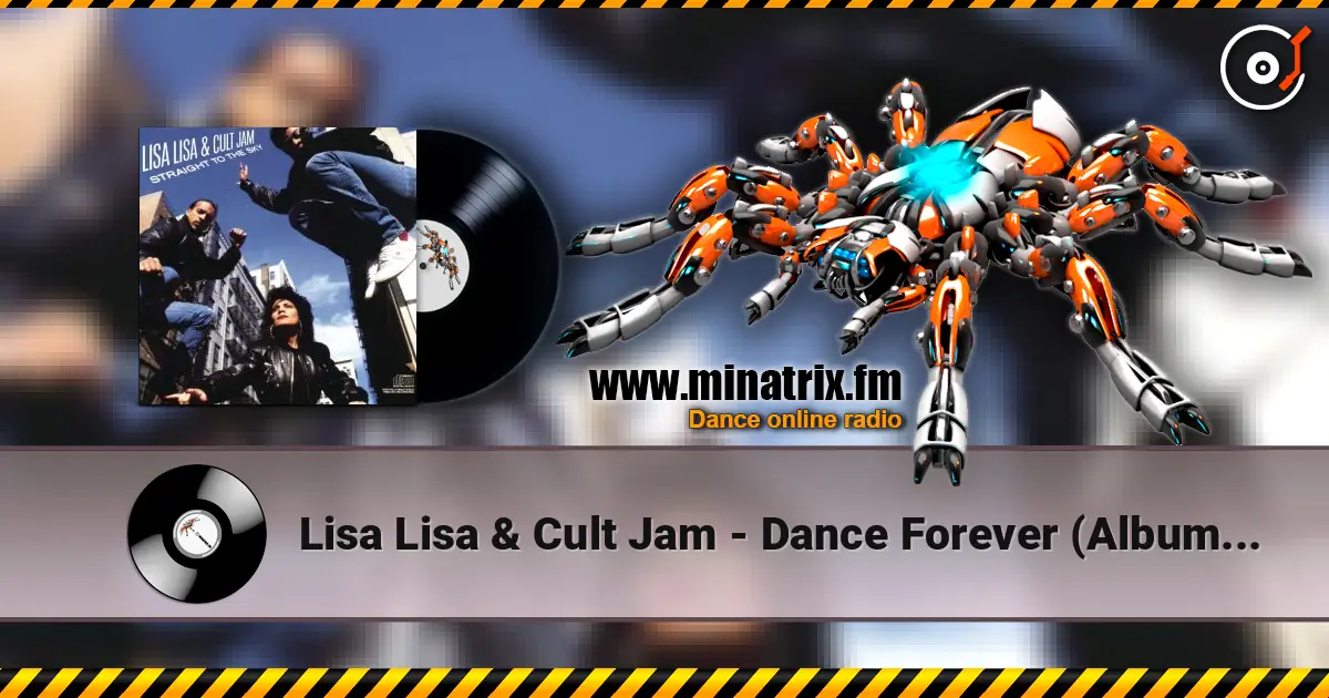 Lisa Lisa & Cult Jam - Dance Forever (Album Version) жоғары сапада онлайн тыңдау | Minatrix.FM