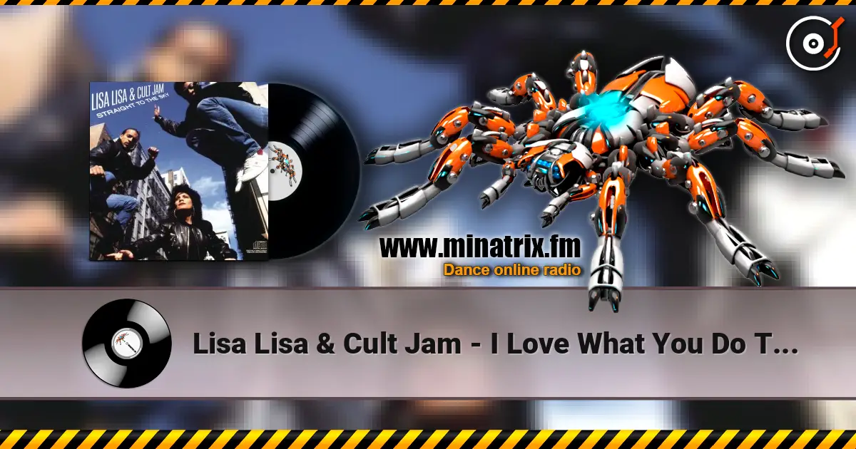 Lisa Lisa & Cult Jam - I Love What You Do To Me (Album Version) жоғары сапада онлайн тыңдау | Minatrix.FM