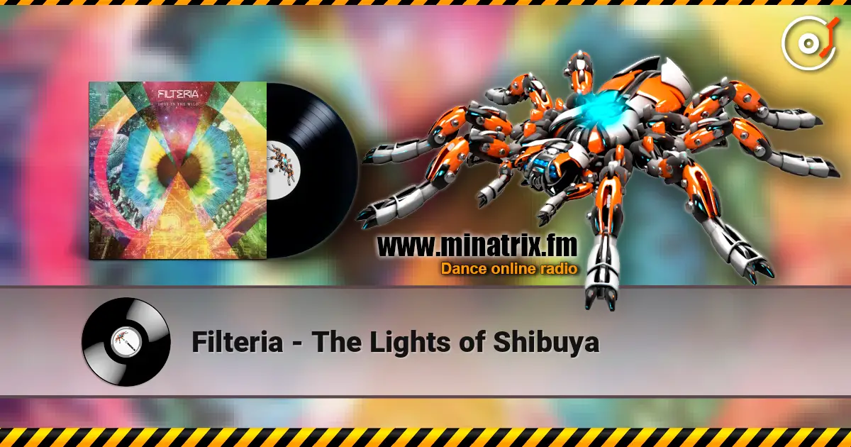 Filteria - The Lights of Shibuya жоғары сапада онлайн тыңдау | Minatrix.FM