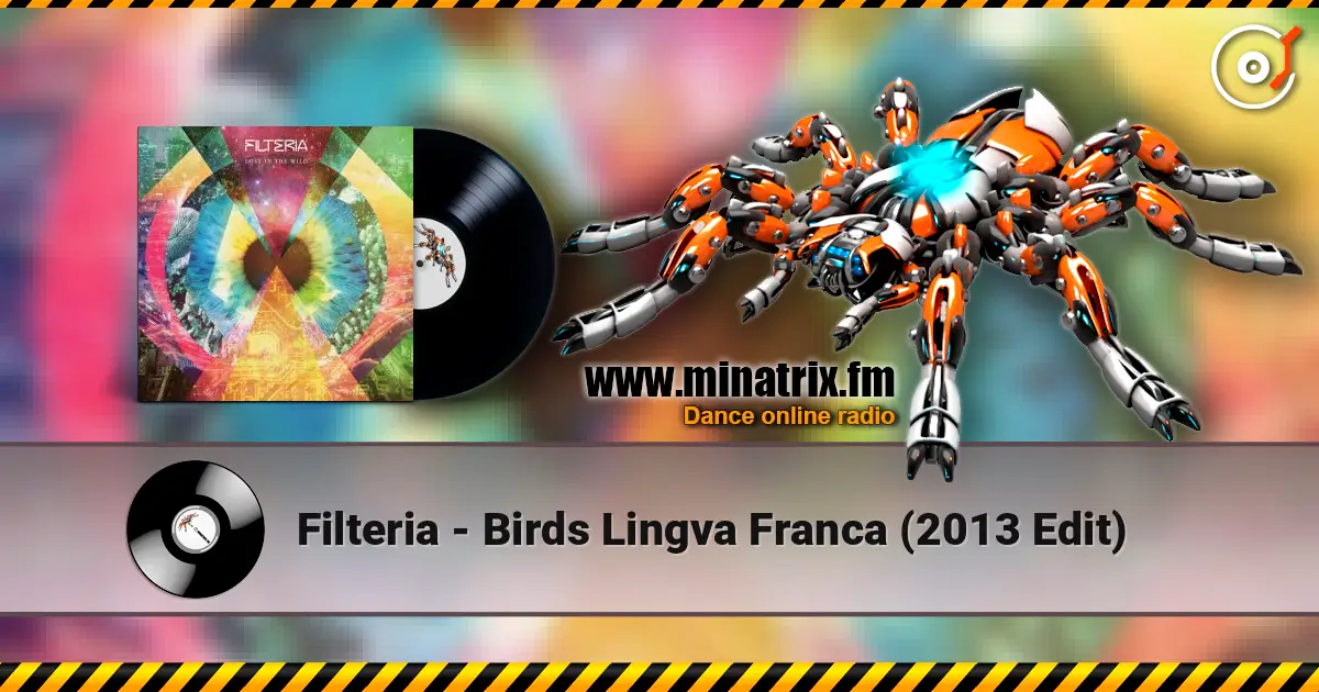 Filteria - Birds Lingva Franca (2013 Edit) жоғары сапада онлайн тыңдау | Minatrix.FM